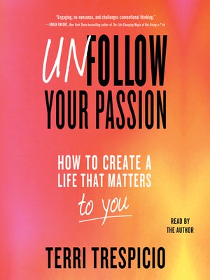 cover image of Unfollow Your Passion